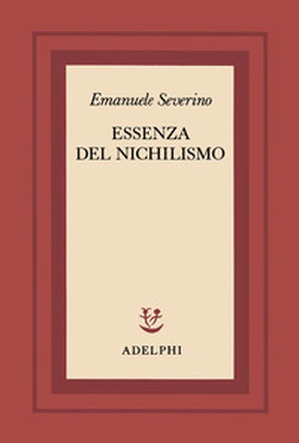 Essenza del nichilismo - Librerie.coop
