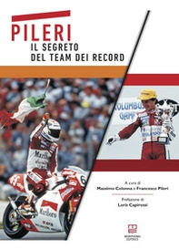 Pileri. Il segreto del team dei record - Librerie.coop