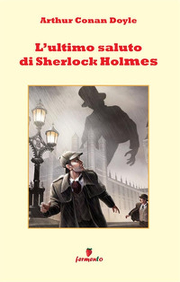 L'ultimo saluto di Sherlock Holmes - Librerie.coop