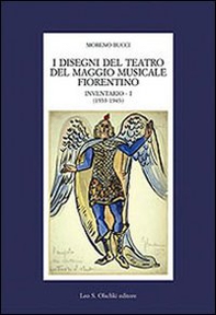 I disegni del Teatro del Maggio musicale fiorentino. Inventario - Vol. 1 - Librerie.coop