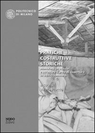 Pratiche costruttive storiche: manufatti in stucco e strutture lignee in edifici lombardi - Librerie.coop