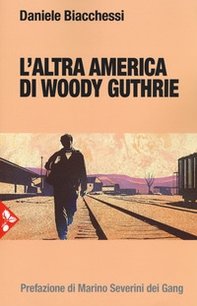 L'altra America di Woody Guthrie - Librerie.coop