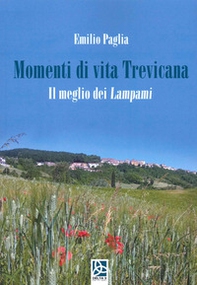 Momenti di vita Trevicana. Il meglio dei Lampami - Librerie.coop Momenti di vita Trevicana. Il meglio dei Lampami - Librerie.coop