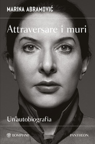 Attraversare i muri. Un'autobiografia - Librerie.coop