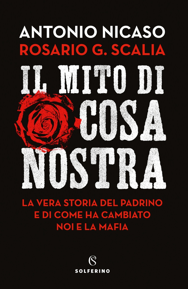 Il mito di Cosa Nostra - Librerie.coop Il mito di Cosa Nostra - Librerie.coop