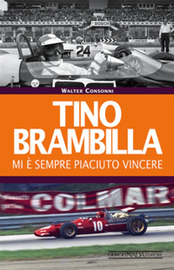 Tino Brambilla. Mi è sempre piaciuto vincere - Librerie.coop Tino Brambilla. Mi è sempre piaciuto vincere - Librerie.coop