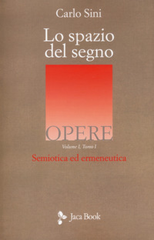 Lo spazio del segno. Semiotica ed ermeneutica - Librerie.coop Lo spazio del segno. Semiotica ed ermeneutica - Librerie.coop