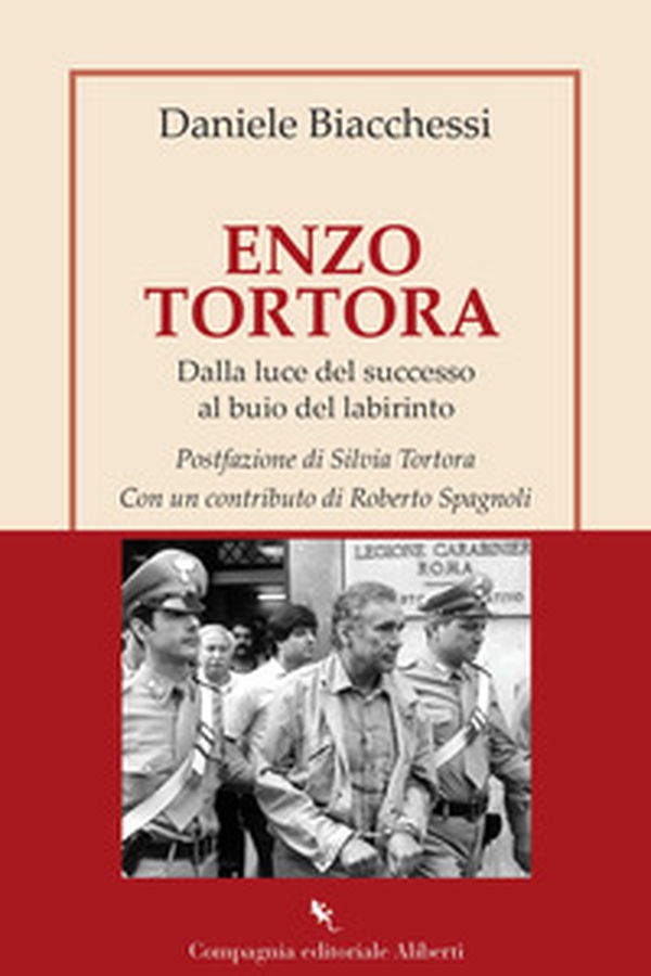 Enzo Tortora. Dalla luce del successo al buio del labirinto - Librerie.coop