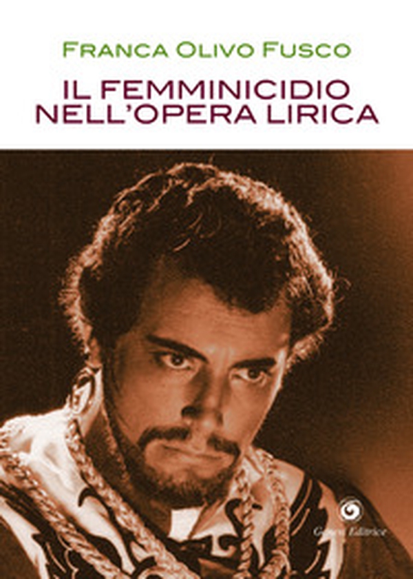 Il femminicidio nell'opera lirica - Librerie.coop Il femminicidio nell'opera lirica - Librerie.coop