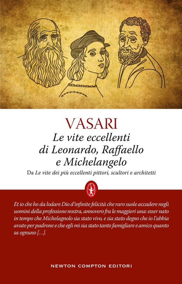 Le vite eccellenti di Leonardo, Raffaello e Michelangelo - Librerie.coop Le vite eccellenti di Leonardo, Raffaello e Michelangelo - Librerie.coop