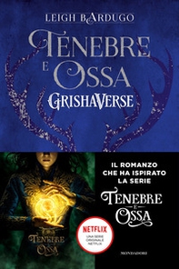 Tenebre e ossa. GrishaVerse - Librerie.coop