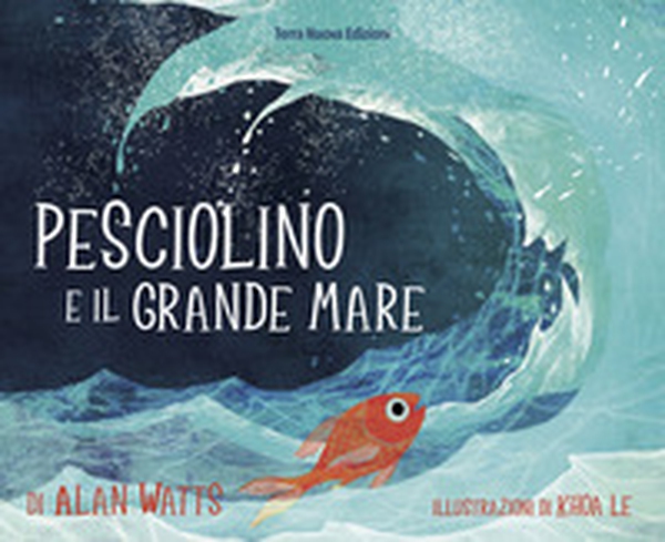 Pesciolino e il grande mare - Librerie.coop Pesciolino e il grande mare - Librerie.coop