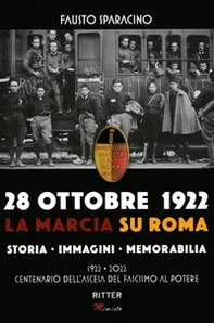 28 ottobre 1992. La marcia su Roma. Storia, immagini, memorabilia - Librerie.coop 28 ottobre 1992. La marcia su Roma. Storia, immagini, memorabilia - Librerie.coop