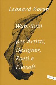 Wabi-sabi per artisti, designer, poeti e filosofi - Librerie.coop