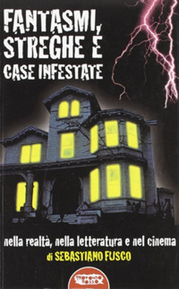Fantasmi, streghe e case infestate. Nella realtà, nella letteratura e nel cinema - Librerie.coop Fantasmi, streghe e case infestate. Nella realtà, nella letteratura e nel cinema - Librerie.coop