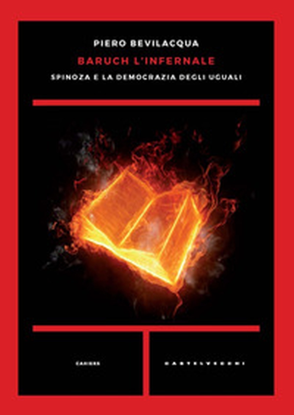 Baruch l'infernale. Spinoza e la democrazia degli uguali - Librerie.coop Baruch l'infernale. Spinoza e la democrazia degli uguali - Librerie.coop