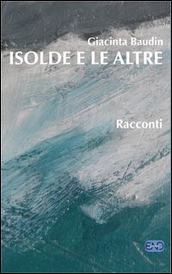 Isolde e le altre - Librerie.coop Isolde e le altre - Librerie.coop