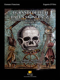 I grandi delitti dalla «A» alla «Z». Alla luce della criminologia dinamica - Librerie.coop I grandi delitti dalla «A» alla «Z». Alla luce della criminologia dinamica - Librerie.coop