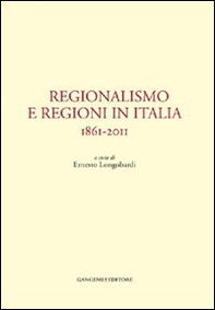 Regionalismo e regioni in Italia. 1861-2011 - Librerie.coop Regionalismo e regioni in Italia. 1861-2011 - Librerie.coop