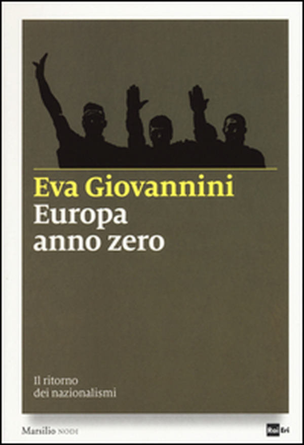 Europa anno zero. Il ritorno dei nazionalismi - Librerie.coop Europa anno zero. Il ritorno dei nazionalismi - Librerie.coop