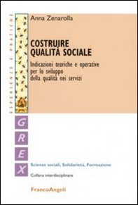 Costruire qualità sociale. Indicazioni teoriche e operative per lo sviluppo della qualità nei servizi - Librerie.coop