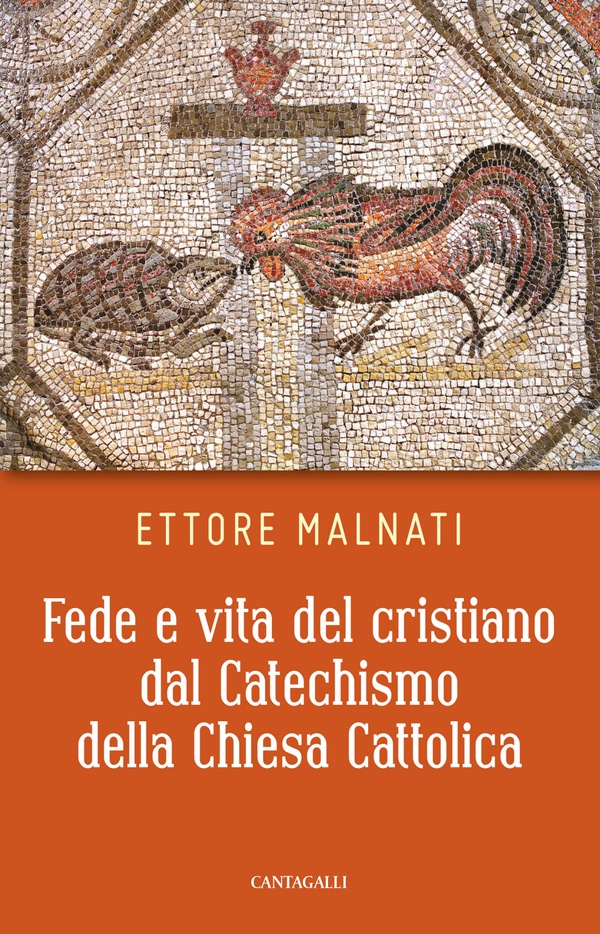 Fede e vita del cristiano dal Catechismo della Chiesa Cattolica - Librerie.coop Fede e vita del cristiano dal Catechismo della Chiesa Cattolica - Librerie.coop