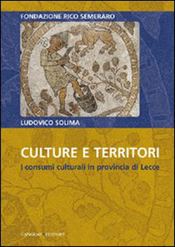 Culture e territori. I consumi culturali in provincia di Lecce - Librerie.coop Culture e territori. I consumi culturali in provincia di Lecce - Librerie.coop