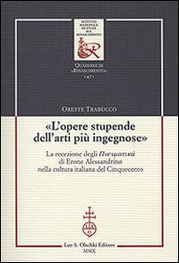 «L'opere stupende dell'arti più ingegnose». La recezione degli Pneumatiká di Erone Alessandrino nella cultura italiana del Cinquecento - Librerie.coop «L'opere stupende dell'arti più ingegnose». La recezione degli Pneumatiká di Erone Alessandrino nella cultura italiana del Cinquecento - Librerie.coop