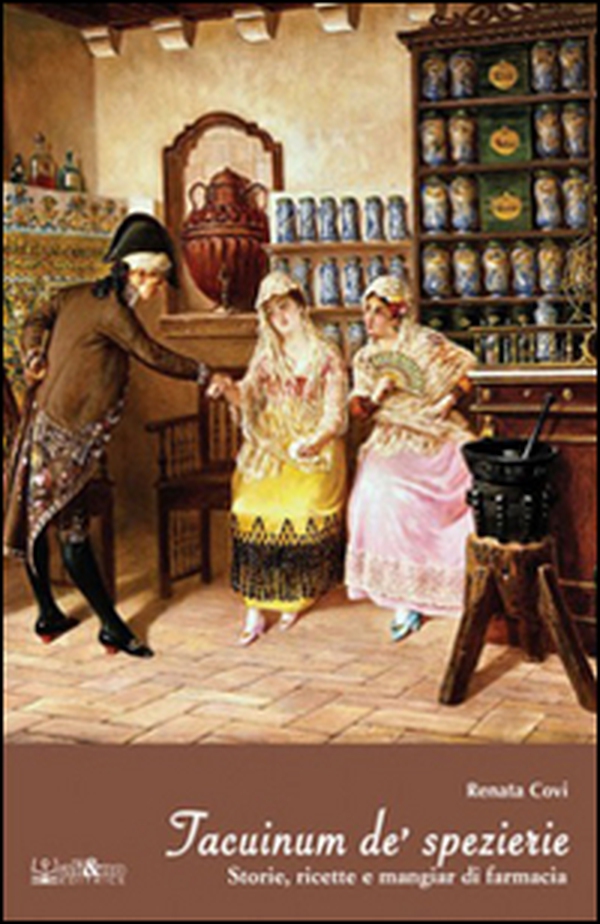 Taccuinum de' spezierie. Storie, ricette e mangiar di farmacia - Librerie.coop Taccuinum de' spezierie. Storie, ricette e mangiar di farmacia - Librerie.coop