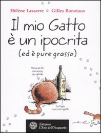 Il mio gatto è un ipocrita (ed è pure grasso) - Librerie.coop Il mio gatto è un ipocrita (ed è pure grasso) - Librerie.coop