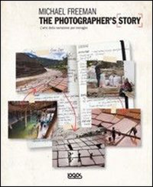 The photographer's story. L'arte della narrazione per immagini - Librerie.coop The photographer's story. L'arte della narrazione per immagini - Librerie.coop