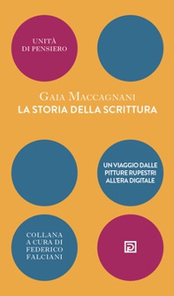 La storia della scrittura. Un viaggio dalle pitture rupestri all'era digitale - Librerie.coop