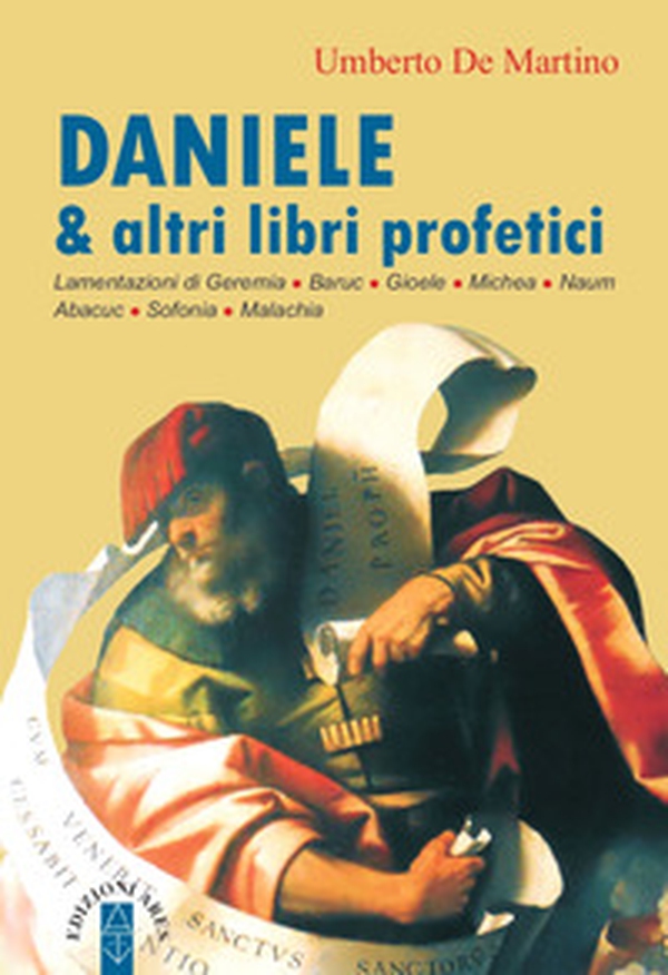 Daniele & altri libri profetici. Lamentazioni di Geremia, Baruc, Gioele, Michea, Naum, Abacuc, Sofonia, Malachia - Librerie.coop Daniele & altri libri profetici. Lamentazioni di Geremia, Baruc, Gioele, Michea, Naum, Abacuc, Sofonia, Malachia - Librerie.coop