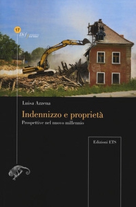 Indennizzo e proprietà. Prospettive nel nuovo millennio - Librerie.coop