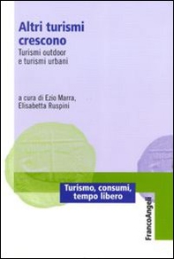 Altri turismi crescono. Turismi outdoor e turismi urbani - Librerie.coop