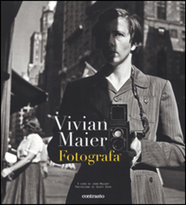 Vivian Maier fotografa - Librerie.coop Vivian Maier fotografa - Librerie.coop