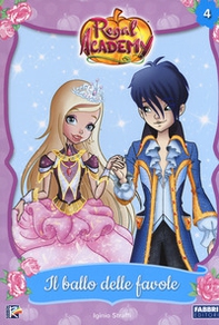 Il ballo delle favole. Regal Academy - Librerie.coop