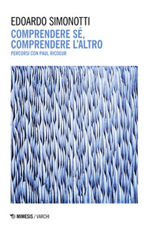 Comprendere sé, comprendere l'altro. Percorsi con Paul Ricoeur - Librerie.coop Comprendere sé, comprendere l'altro. Percorsi con Paul Ricoeur - Librerie.coop