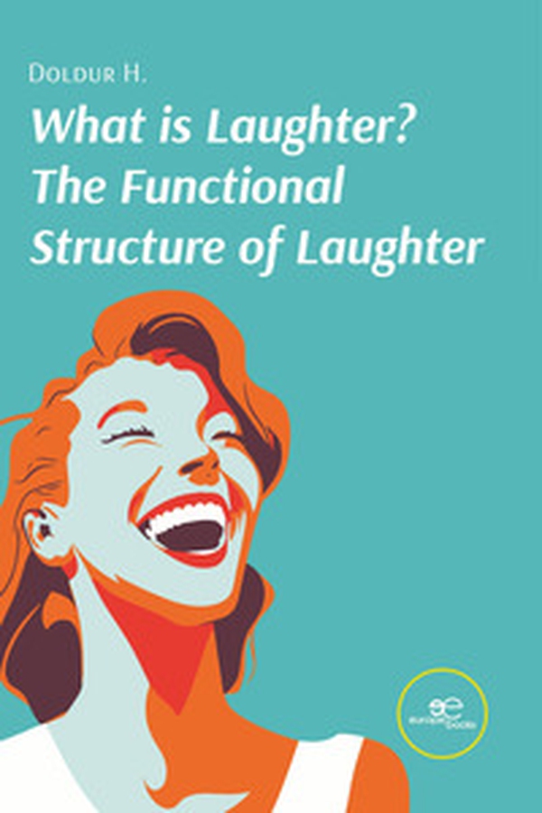What is laughter? The functional structure of laughter - Librerie.coop