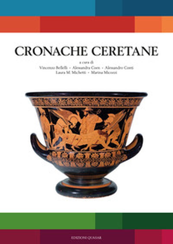 Cronache Ceretane. Atti del Seminario sulla storia degli scavi e delle collezioni archeologiche disperse - Librerie.coop Cronache Ceretane. Atti del Seminario sulla storia degli scavi e delle collezioni archeologiche disperse - Librerie.coop