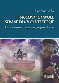 Racconti e favole strane di un cantastorie - Librerie.coop