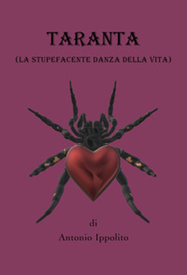 Taranta (la stupefacente danza della vita) - Librerie.coop Taranta (la stupefacente danza della vita) - Librerie.coop