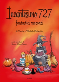 Incantesimo 727. Fantastici racconti - Librerie.coop