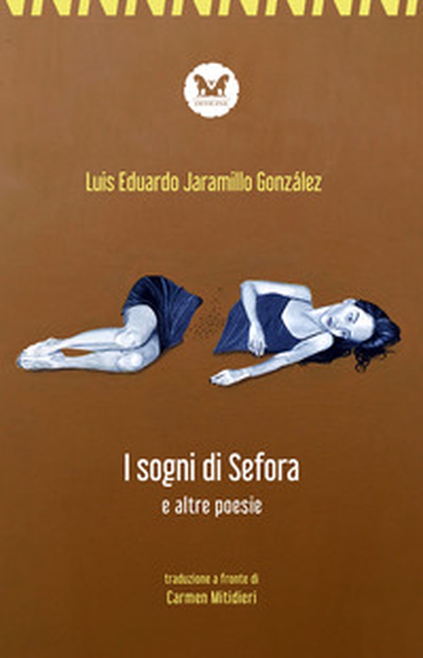 Il sogno di Sefora e altre poesie. Testo spagnolo a fronte - Librerie.coop Il sogno di Sefora e altre poesie. Testo spagnolo a fronte - Librerie.coop