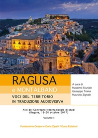 Ragusa e Montalbano: voci del territorio in traduzione audiovisiva. Atti del Convegno internazionale di studi (Ragusa, 19-20 ottobre 2017) - Librerie.coop