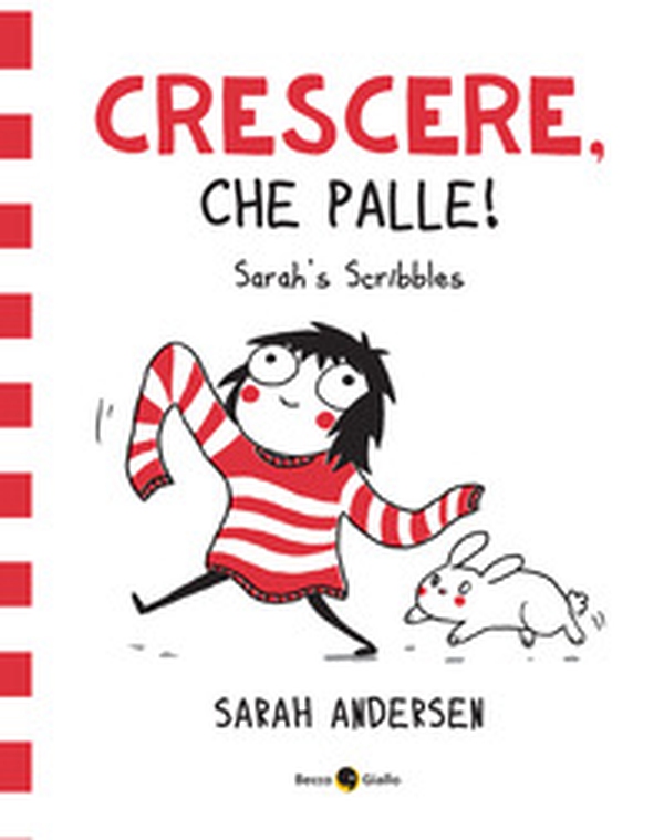 Sarah's Scribbles. Crescere, che palle! - Vol. 1 - Librerie.coop Sarah's Scribbles. Crescere, che palle! - Vol. 1 - Librerie.coop