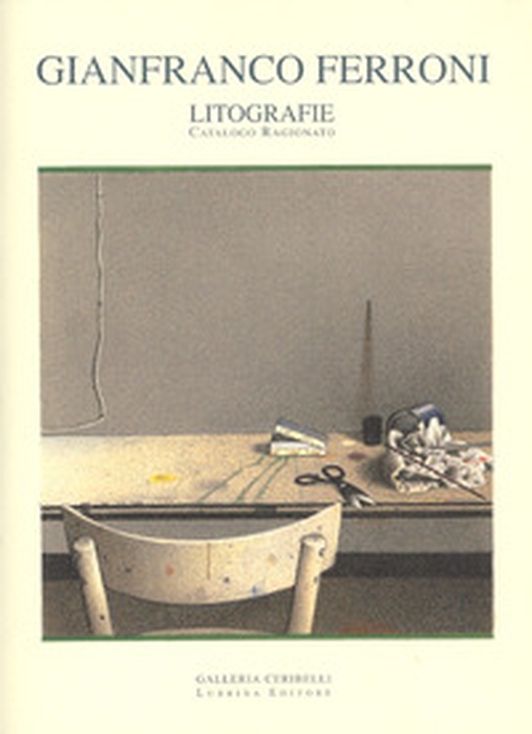 Gianfranco Ferroni. Litografie. Catalogo ragionato - Librerie.coop Gianfranco Ferroni. Litografie. Catalogo ragionato - Librerie.coop