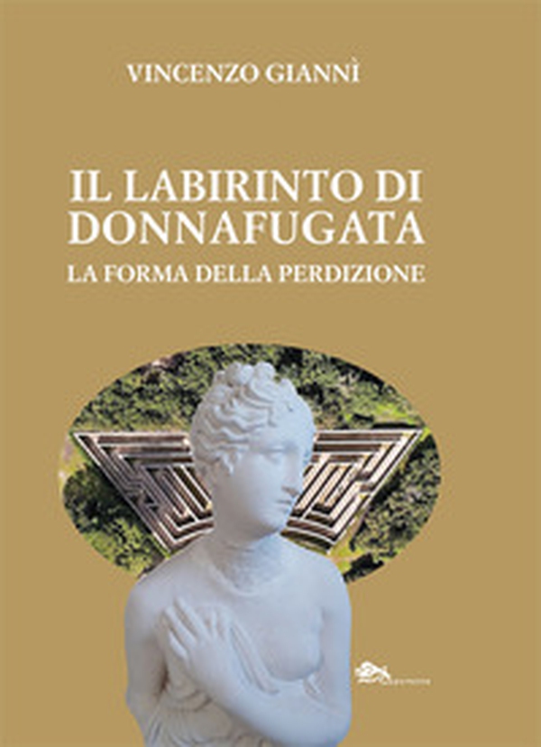 Il labirinto di Donnafugata. La forma della perdizione - Librerie.coop