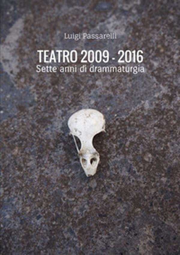 Teatro 2009-2016 - Librerie.coop Teatro 2009-2016 - Librerie.coop