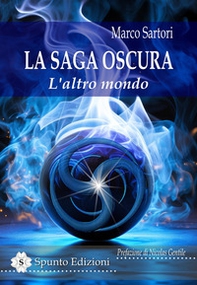 L'altro mondo. La saga oscura - Librerie.coop